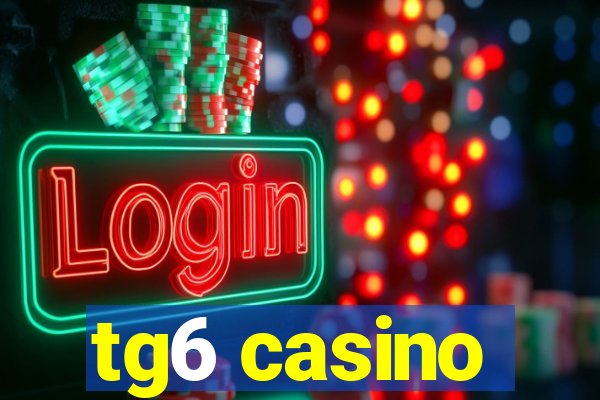 tg6 casino